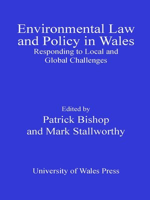 cover image of Environmental Law and Policy in Wales: Responding to Local and Global Challenges